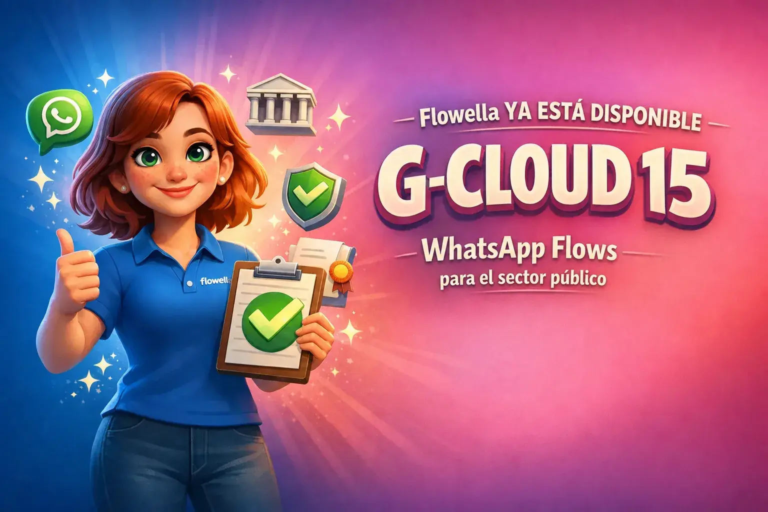 Flo, la mascota de Flowella, levantando el pulgar y sosteniendo una carpeta con una marca de verificación verde junto a las palabras «Flowella ya está en G-Cloud 15, WhatsApp Flows para el sector público».